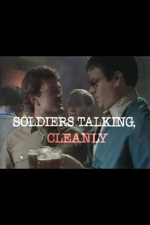Soldiers Talking, Cleanly постер