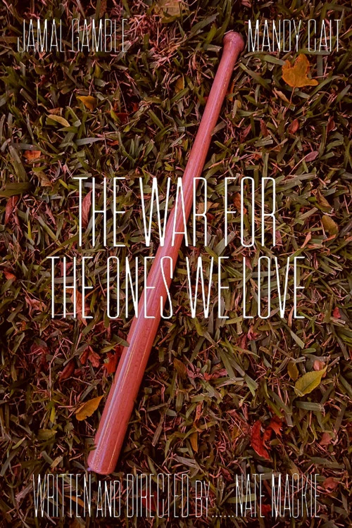 The War For The Ones We Love постер