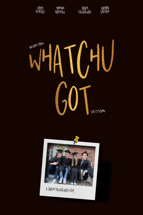 Whatchu Got постер