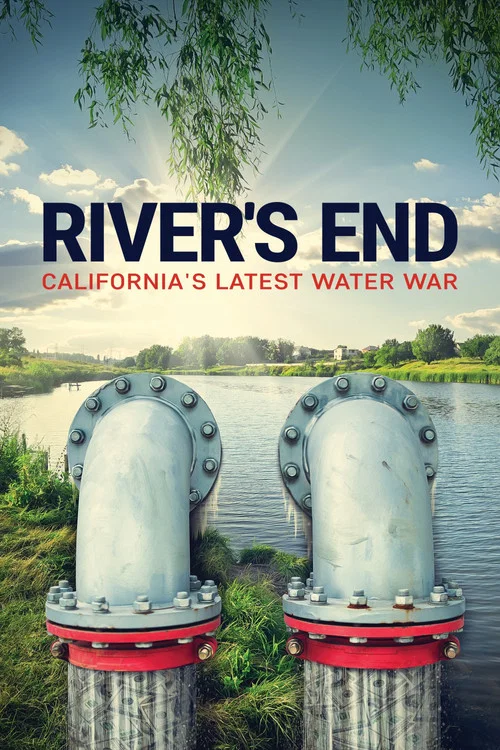 River's End: California's Latest Water War постер