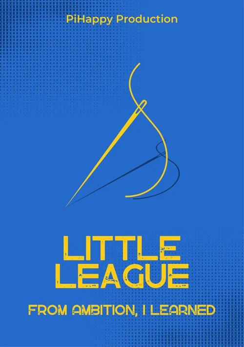 Little League: From Ambition, I Learned постер