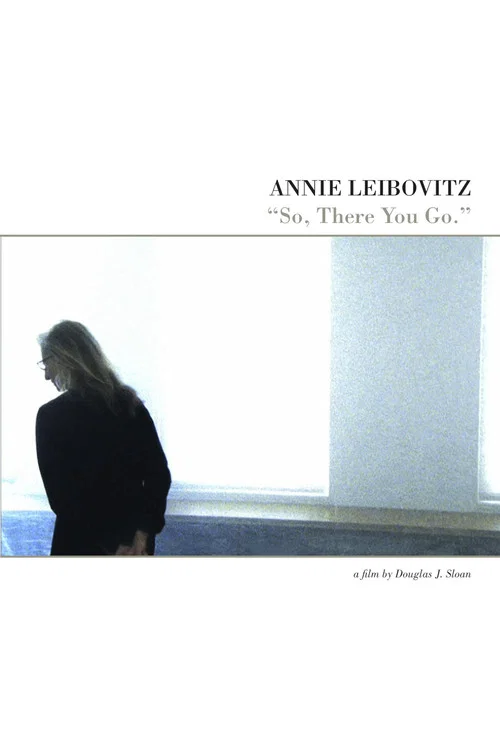 Annie Leibovitz: So, There You Go постер