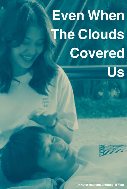 Even When the Clouds Covered Us постер