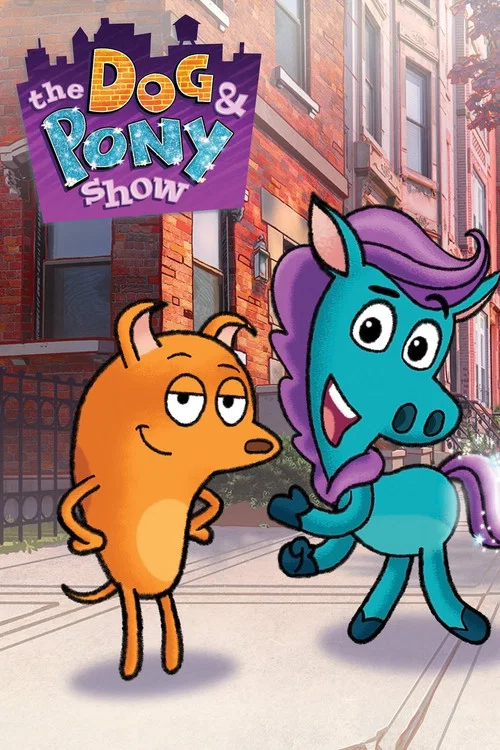 The Dog & Pony Show постер