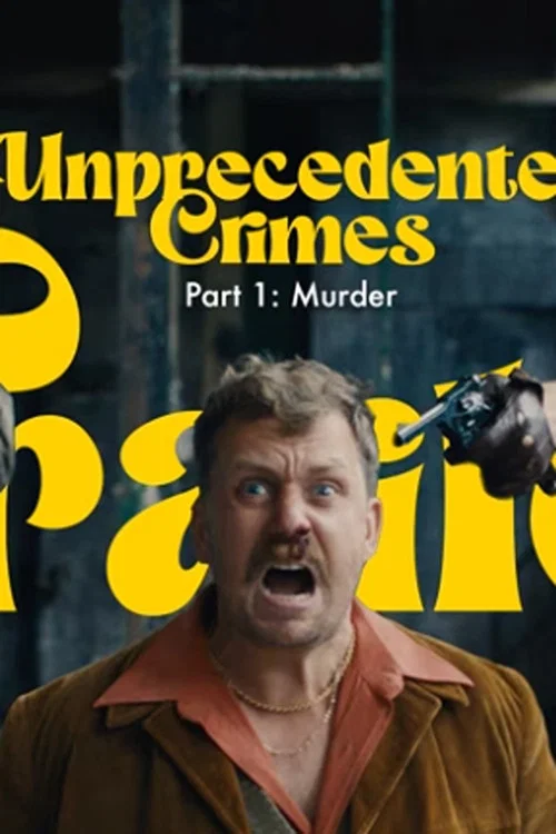 Unprecedented Crimes постер