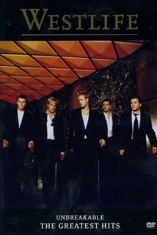 Westlife: Unbreakable - Greatest Hits постер