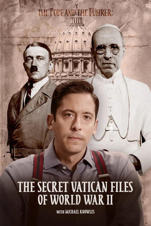 The Pope and the Führer - The Secret Vatican Files of World War II постер