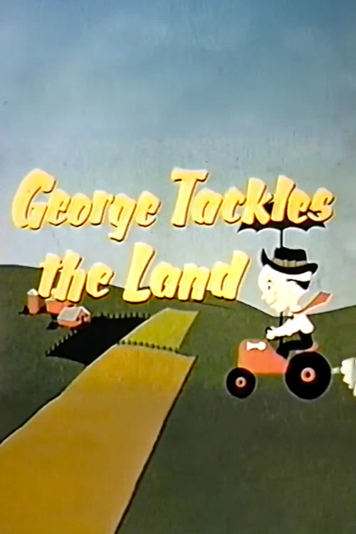 George Tackles the Land постер