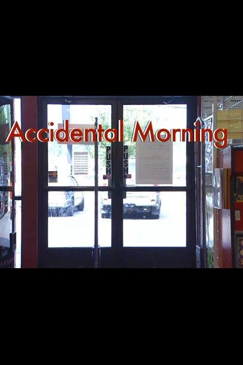 Accidental Morning постер