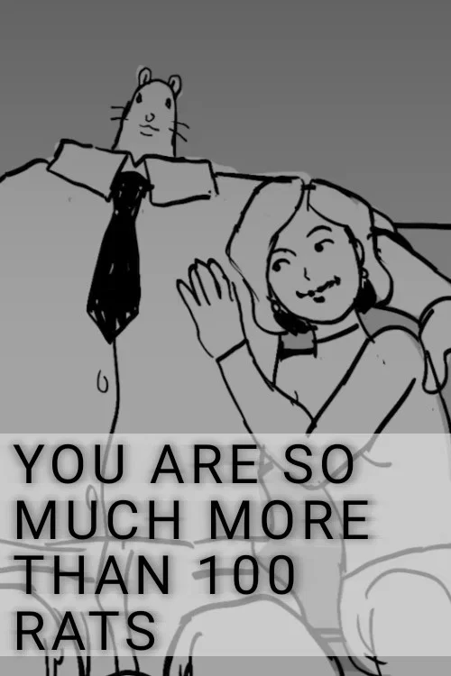 You Are So Much More Than 100 Rats постер