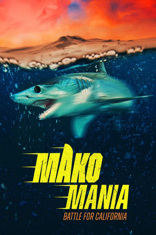 Mako Mania: Battle for California постер