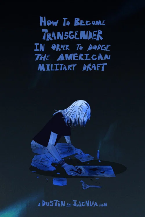 How To Become Transgender In Order To Dodge The American Military Draft постер