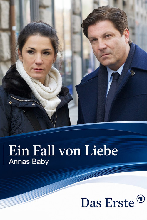 Ein Fall von Liebe - Annas Baby постер