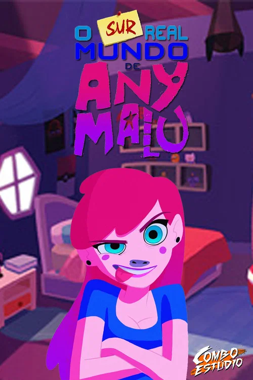 O (Sur)real Mundo de Any Malu постер