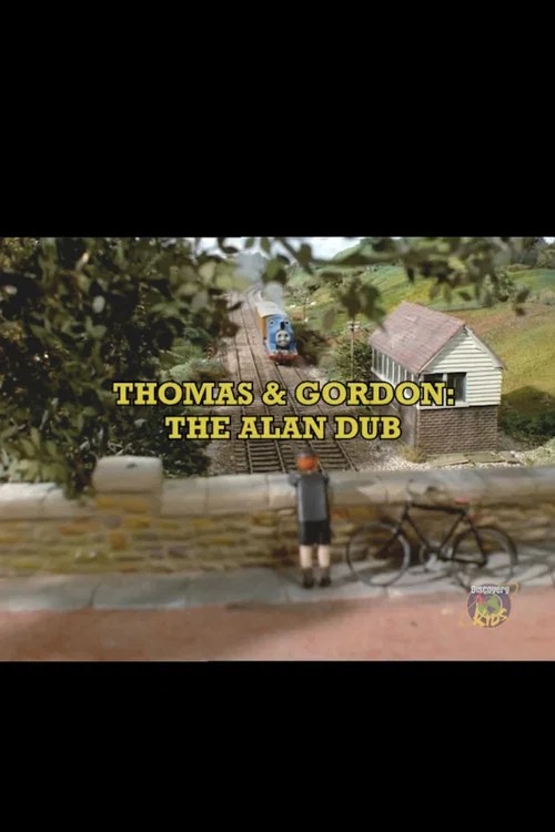 Thomas and Gordon: The Alan Dub постер