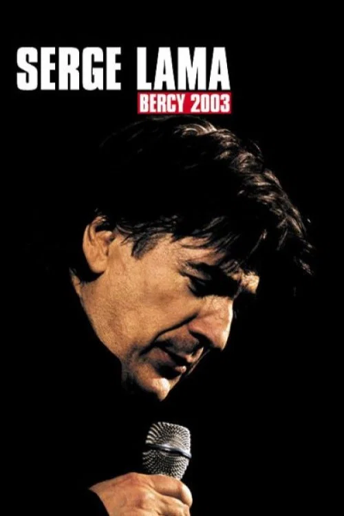 Serge Lama - Bercy 2003 постер