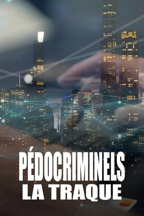 Pédocriminels, la traque постер