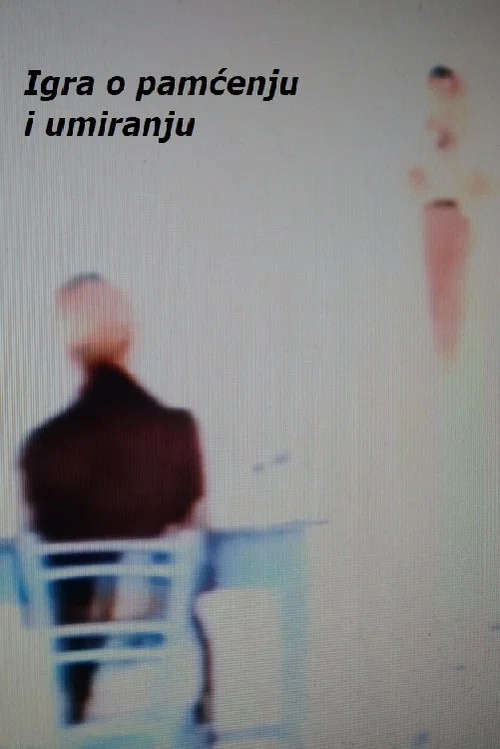 Igra o pamćenju i umiranju постер