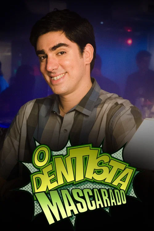 O Dentista Mascarado постер