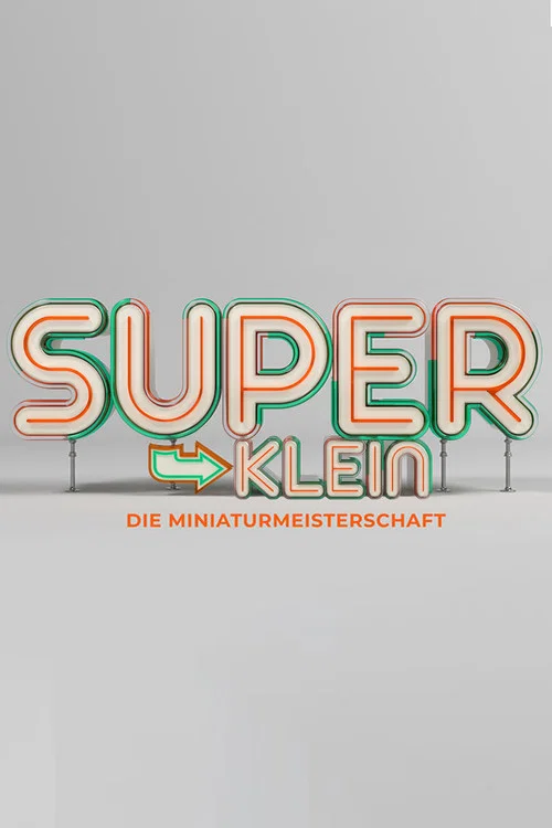 Superklein - Die Miniaturmeisterschaft постер
