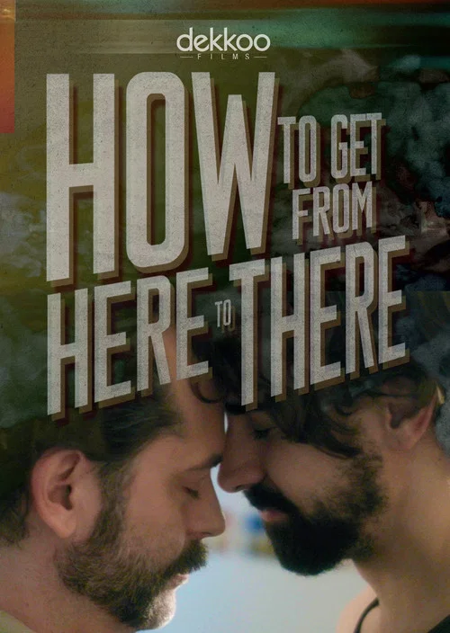 How to Get from Here to There постер