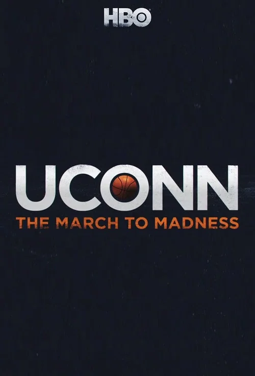 UConn: The March to Madness постер