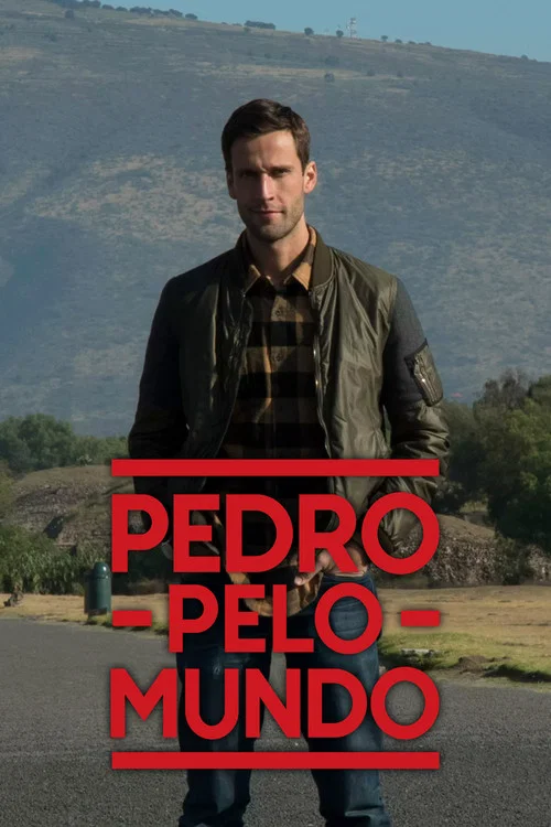 Pedro Pelo Mundo постер