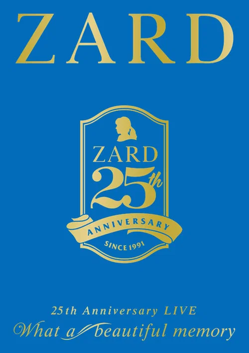 ZARD 25th Anniversary LIVE  What a beautiful memory постер