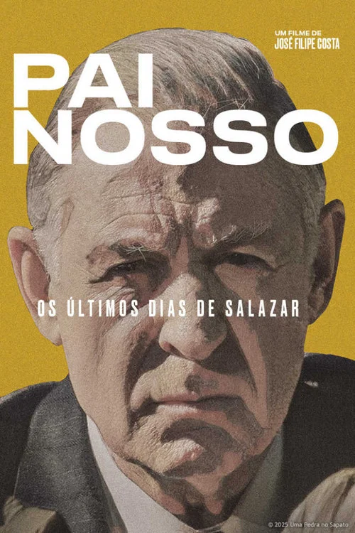 Pai Nosso: Os Últimos Dias de Salazar постер