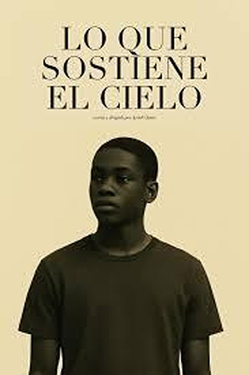 Lo que sostiene el cielo постер