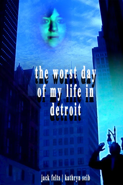 The Worst Day of My Life in Detroit постер