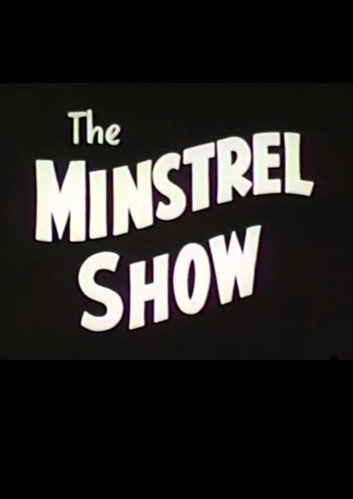 The Minstrel Show постер