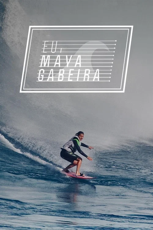 Eu, Maya Gabeira постер