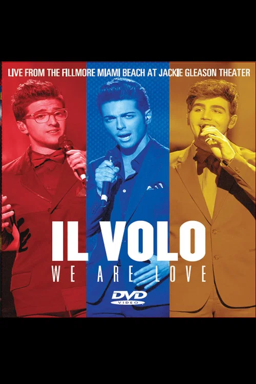 Il Volo: We Are Love - Live From The Fillmore Miami Beach 2013 постер