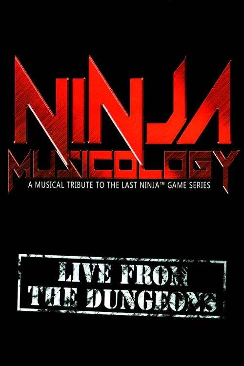 Ninja Musicology: Live From The Dungeons постер