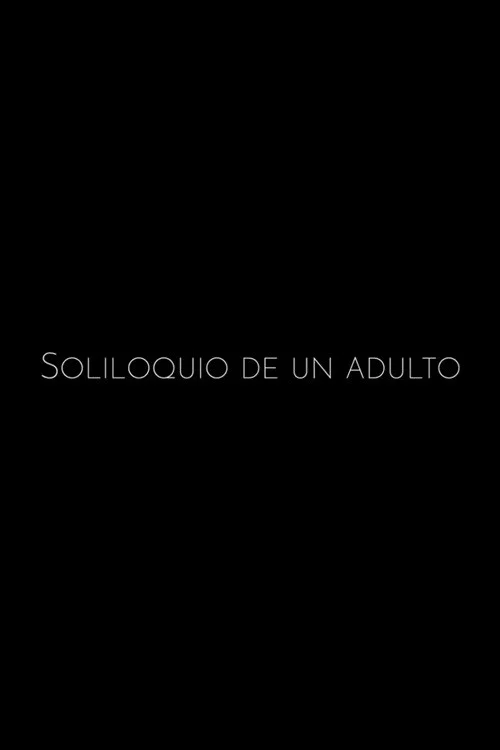Soliloquio de un Adulto постер