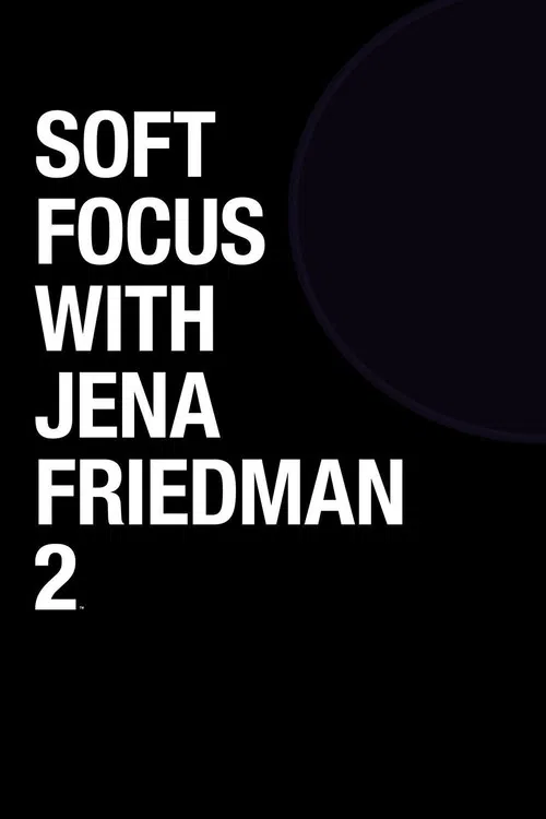 Soft Focus with Jena Friedman 2 постер