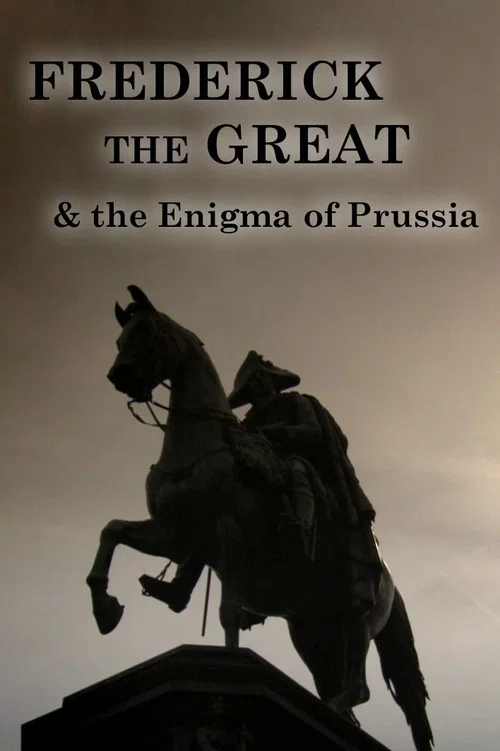 Frederick the Great and the Enigma of Prussia постер