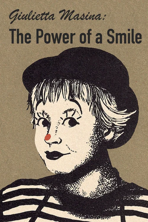 Giulietta Masina: La Forza di un Sorriso постер