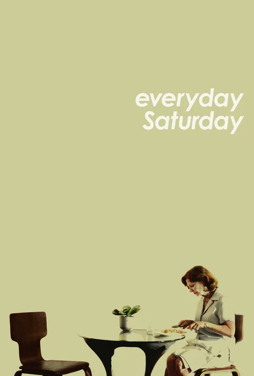 Everyday Saturday постер